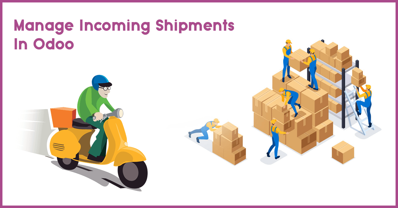 Manage Incoming Shipments In Odoo